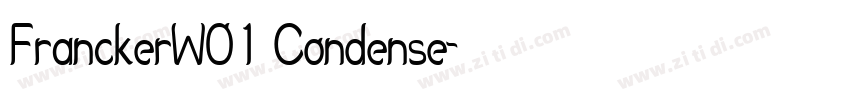 FranckerW01 Condense字体转换 FranckerW01 Condense字体转换